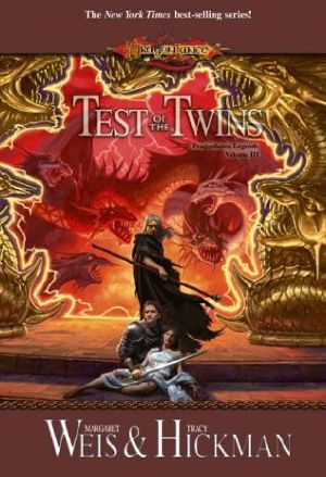 [Dragonlance: Legends 03] • Dragonlance #06 · Legends 3 - Test of the Twins